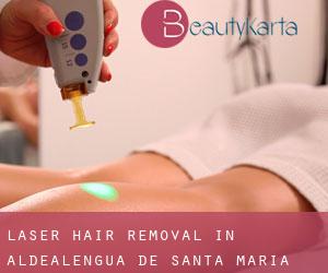 Laser Hair removal in Aldealengua de Santa María