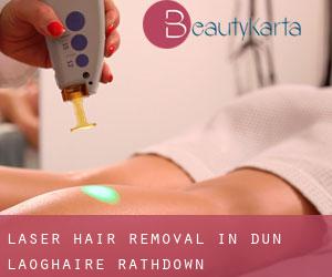 Laser Hair removal in Dún Laoghaire-Rathdown