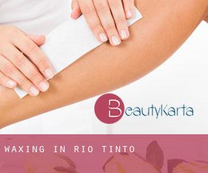 Waxing in Rio Tinto