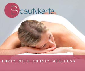 Forty Mile County wellness